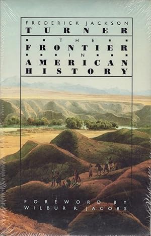 The Frontier in American History Foreword by Wilbur R. Jacobs