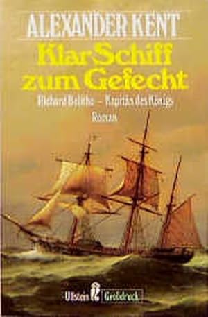 Bild des Verkufers fr Klar Schiff zum Gefecht. Richard Bolitho - Kapitn des Knigs.(Grossdruck) zum Verkauf von Antiquariat Armebooks