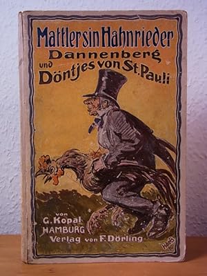 Bild des Verkufers fr Mattler sin Hahnrieder. Danneberg und Dntjes von St. Pauli zum Verkauf von Antiquariat Weber