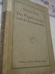 Bild des Verkufers fr Der Flagellantismus und die Jesuitenbeichte Historisch-psychologische Geschichte der Geisselungs-Institute, Kloster-Zchtungen und. zum Verkauf von Alte Bcherwelt