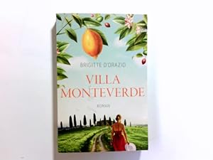 Seller image for Villa Monteverde : Roman. Brigitte D'Orazio for sale by Antiquariat Buchhandel Daniel Viertel