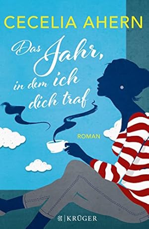 Seller image for Das Jahr, in dem ich dich traf : Roman. Cecelia Ahern. Aus dem Engl. von Christine Strh for sale by Antiquariat Buchhandel Daniel Viertel