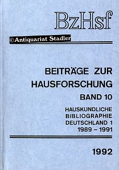 Beiträge zur Hausforschung Band 10. Hauskundliche Bibliographie Deutschland 1: 1989 - 1991. Nord-...
