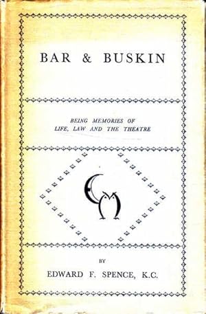 Bar & Buskin: Being Memories of Life, Law and the Theatre