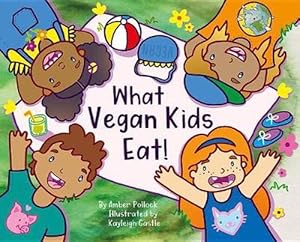 Imagen del vendedor de What Vegan Kids Eat (Hardcover) a la venta por AussieBookSeller