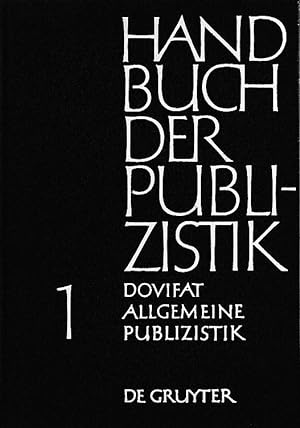 Allgemeine Publizistik. Handbuch der Publizistik 1.