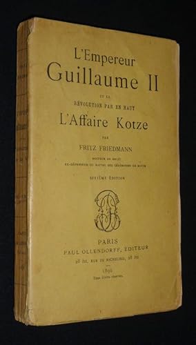 Seller image for L'Empereur Guillaume II et la rvolution par en haut : l'Affaire Kotze for sale by Abraxas-libris