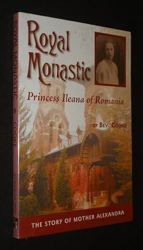 Bild des Verkufers fr Royal Monastic : Princess Ileana of Romania zum Verkauf von Abraxas-libris