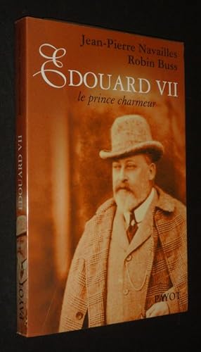 Bild des Verkufers fr Edouard VII, le prince charmeur zum Verkauf von Abraxas-libris
