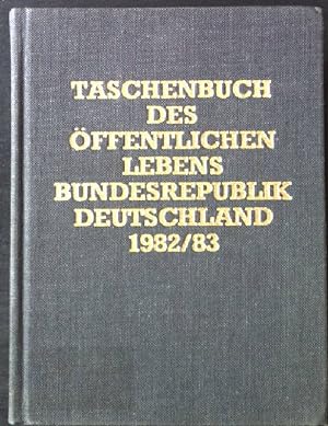 Immagine del venditore per Taschenbuch des ffentlichen Lebens 1982/83, Bundesrepublik Deutschland und Organisationen der Europischen Gemeinschaften venduto da books4less (Versandantiquariat Petra Gros GmbH & Co. KG)