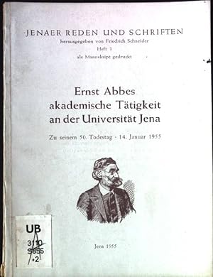 Seller image for Ernst Abbes akademische Ttigkeit an der Universitt Jena. Zu seinem Todestag am 14.Januar 1955 Jenaer Reden und Schriften, Heft 3 for sale by books4less (Versandantiquariat Petra Gros GmbH & Co. KG)