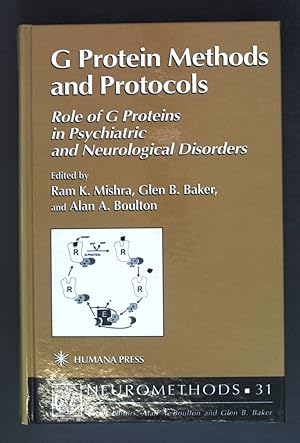 Bild des Verkufers fr G Protein Methods and Protocols: Role of G Proteins in Psychiatric and Neurological Disorders. Neuromethods, Band 31 zum Verkauf von books4less (Versandantiquariat Petra Gros GmbH & Co. KG)