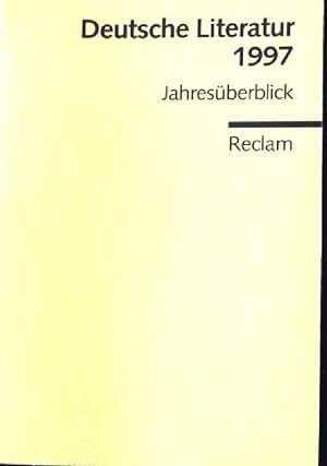 Bild des Verkufers fr Deutsche Literatur; 1997. Jahresberblick Reclams Universal-Bibliothek ; Nr. 8874 zum Verkauf von books4less (Versandantiquariat Petra Gros GmbH & Co. KG)
