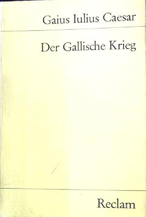 Bild des Verkufers fr Der gallische Krieg. Universal-Bibliothek ; Nr. 1012 zum Verkauf von books4less (Versandantiquariat Petra Gros GmbH & Co. KG)