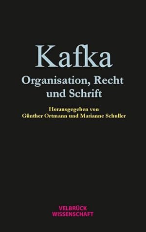 Bild des Verkufers fr Kafka : Organisation, Recht und Schrift zum Verkauf von AHA-BUCH GmbH