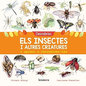 Bild des Verkufers fr Descobrisc els insectes i altres criatures i aprenc a recon ixer-les zum Verkauf von Imosver