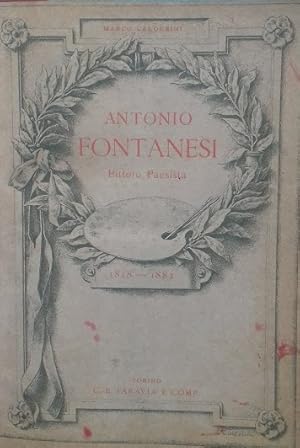 Antonio Fontanesi. Pittore - Paesista. 1818 - 1882