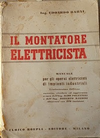 Il montatore elettricista. Manuale per gli operai elettricisti di impianti industriali