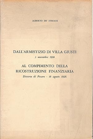 Dall'armistizio di Villa Giusti 3 Nov. 1918 al compimento della ricostruzione finanziaria. Discor...