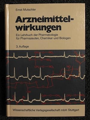 Arzneimittelwirkungen. Ein Lehrbuch der Pharmakologie für Pharmazeuten, Chemiker und Biologen. [m...