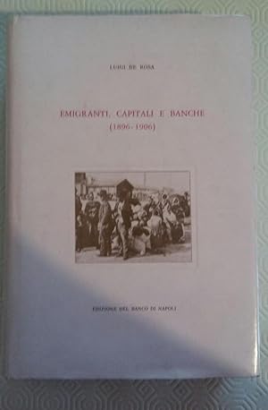 Emigranti, capitali e Banche (1896 - 1906)