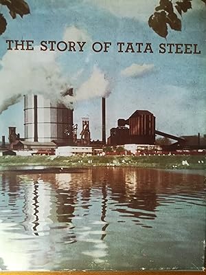 The Story of Tata Steel.