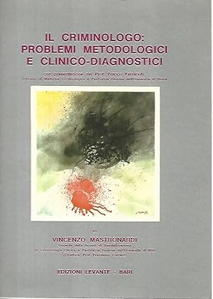 Bild des Verkufers fr Il criminologo: problemi metodologici e clinico - diagnostici zum Verkauf von librisaggi