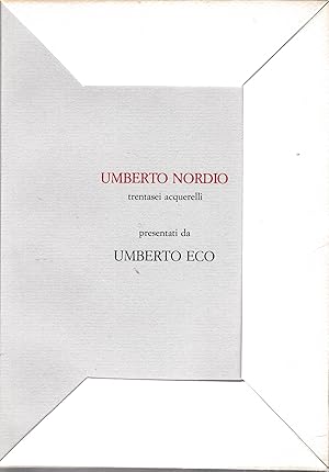 Era proprio una storia senza capo né coda. Umberto Nordio 36 acquerelli