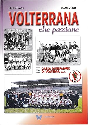 Volterrana che passione 1928-2000