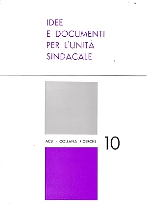 Idee e documenti per l'unità sindacale