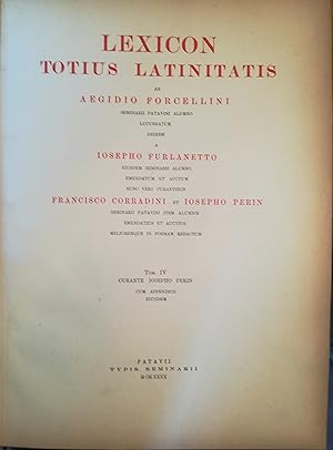 Lexicon totius latinitatis. IV.