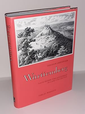 Bild des Verkufers fr Wrttemberg. Nach seiner Vergangenheit und Gegenwart in Land und Leuten gezeichnet. [Unvernderter Nachdruck der Ausgabe von 1866.] zum Verkauf von Antiquariat Bibliomania