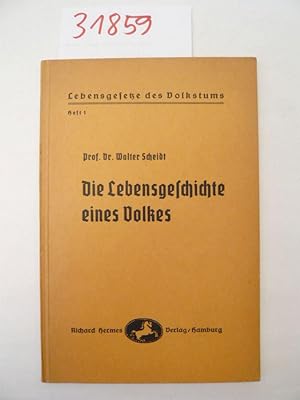 Die Lebensgeschichte eines Volkes. Einführung in die rassenbiologische und kulturbiologische Fors...