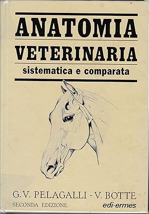 Anatomia veterinaria sistematica e comparata vol.1