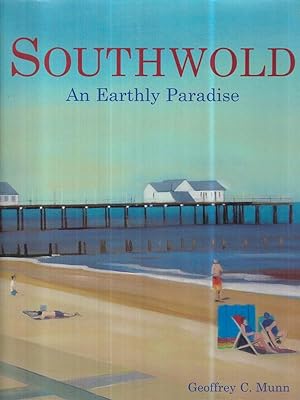 Seller image for Southwold. An Earthly Paradise for sale by Miliardi di Parole