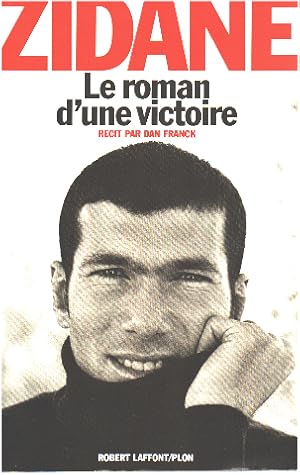 Image du vendeur pour Zidane le roman d'une victoire mis en vente par librairie philippe arnaiz