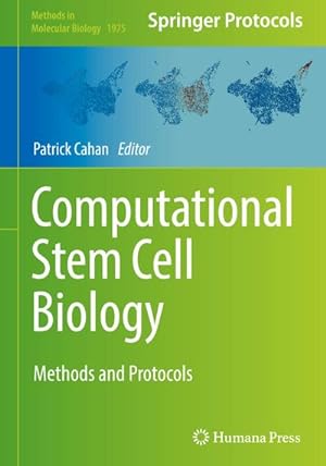 Immagine del venditore per Computational Stem Cell Biology : Methods and Protocols venduto da AHA-BUCH GmbH