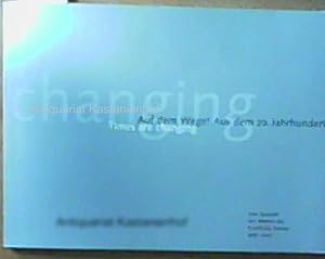 Bild des Verkufers fr Times are changing: Auf dem Wege! Aus dem 20. Jahrhundert. Eine Auswahl von Werken der Kunsthalle Bremen 1950-2000. Katalog zur Ausstellung, zum Verkauf von Antiquariat Kastanienhof