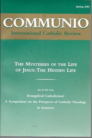 Seller image for Communio: International Catholic Review Volume XXXI, Number 1 (Spring 2004): The Mysteries of the Life of Jesus: The Hidden Life for sale by Bookfeathers, LLC