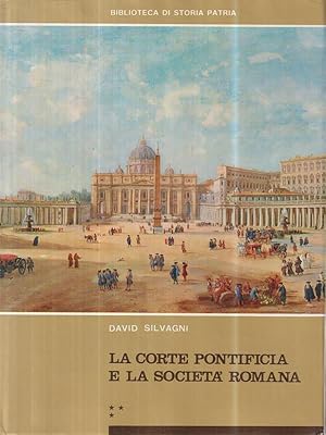 Imagen del vendedor de La corte pontificia e la societa' romana vol III a la venta por Miliardi di Parole