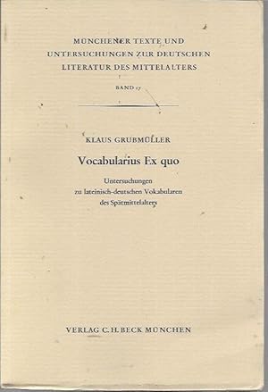 Bild des Verkufers fr Vocabularius Ex Quo: Untersuchungen zu lateinisch-deutschen Vokabularen des Spatmittelalters (Munchener Texte und Untersuchungen zur Deutschen Literatur des Mittelalters, Band 17) zum Verkauf von Bookfeathers, LLC