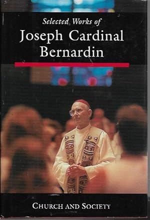 Seller image for Selected Works of Joseph Cardinal Bernardin: Church and Society for sale by Bookfeathers, LLC