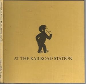 Seller image for Curious George at the Railroad Station for sale by Bookfeathers, LLC
