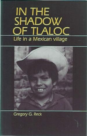 Bild des Verkufers fr In the Shadow of Tlaloc Life in a Mexican Village zum Verkauf von San Francisco Book Company