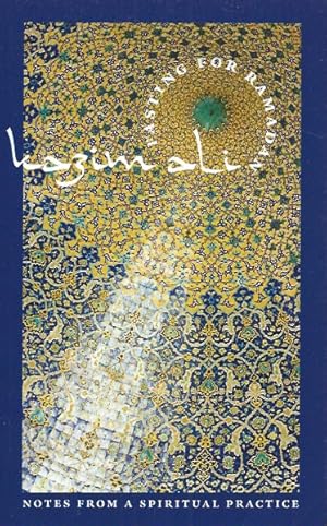 Seller image for Fasting for Ramadan__Notes from a Spiritual Practice for sale by San Francisco Book Company