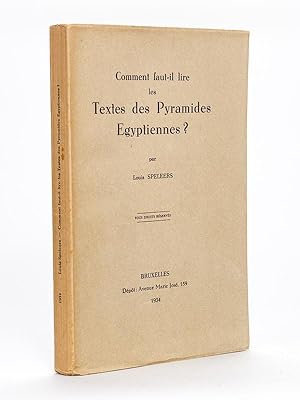 Comment faut-il lire les Textes des Pyramides Egyptiennes ?