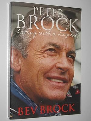 Seller image for Peter Brock : Living with a Legend for sale by Manyhills Books