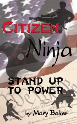 Seller image for Citizen Ninja: Stand Up to Power (Paperback or Softback) for sale by BargainBookStores
