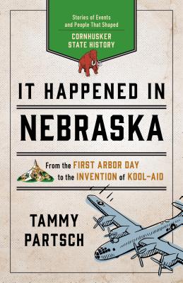 Seller image for It Happened in Nebraska: Stories of Events and People That Shaped Cornhusker State History (Paperback or Softback) for sale by BargainBookStores
