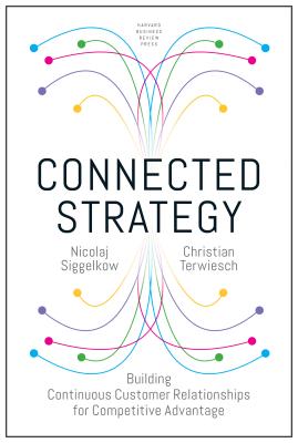 Seller image for Connected Strategy: Building Continuous Customer Relationships for Competitive Advantage (Hardback or Cased Book) for sale by BargainBookStores